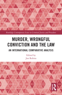 Murder, Wrongful Conviction and the Law : An International Comparative Analysis