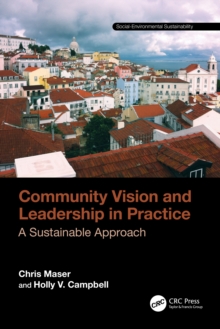 Community Vision and Leadership in Practice : A Sustainable Approach