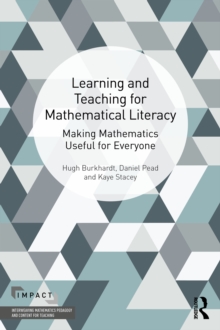 Learning and Teaching for Mathematical Literacy : Making Mathematics Useful for Everyone
