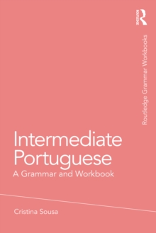 Intermediate Portuguese : A Grammar and Workbook
