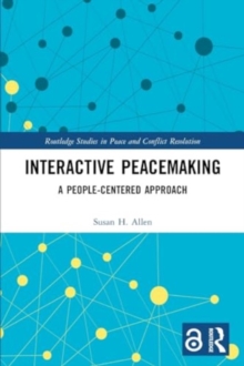 Interactive Peacemaking : A People-Centered Approach