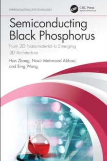 Semiconducting Black Phosphorus : From 2D Nanomaterial to Emerging 3D Architecture