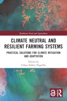 Climate Neutral and Resilient Farming Systems : Practical Solutions for Climate Mitigation and Adaptation