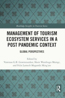 Management of Tourism Ecosystem Services in a Post Pandemic Context : Global Perspectives