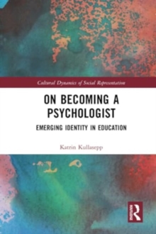 On Becoming a Psychologist : Emerging identity in education