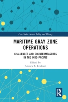 Maritime Gray Zone Operations : Challenges and Countermeasures in the Indo-Pacific
