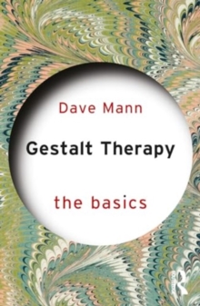 Gestalt Therapy : The Basics