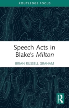 Speech Acts in Blake’s Milton