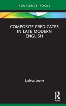 Composite Predicates in Late Modern English