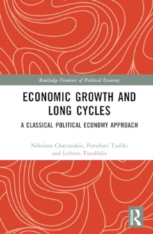 Economic Growth and Long Cycles : A Classical Political Economy Approach