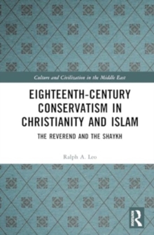 Eighteenth-Century Conservatism in Christianity and Islam : The Reverend and the Shaykh