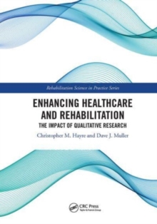 Enhancing Healthcare and Rehabilitation : The Impact of Qualitative Research