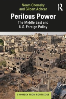 Perilous Power : The Middle East and U.S. Foreign Policy