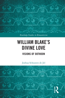 William Blake's Divine Love : Visions of Oothoon