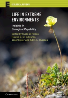 Life in Extreme Environments : Insights in Biological Capability