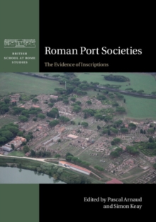 Roman Port Societies : The Evidence of Inscriptions