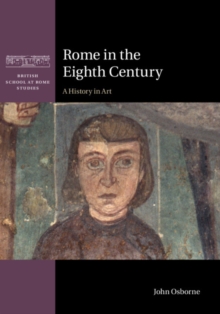 Rome in the Eighth Century : A History in Art