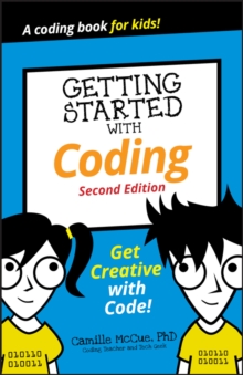 Getting Started with Coding : Get Creative with Code!