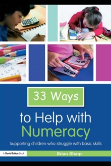 33 Ways to Help with Numeracy : Supporting Children who Struggle with Basic Skills