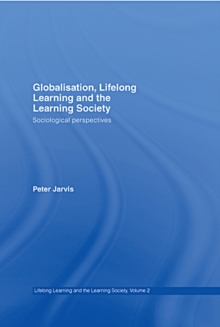 Globalization, Lifelong Learning and the Learning Society : Sociological Perspectives