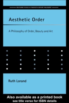 Aesthetic Order : A Philosophy of Order, Beauty and Art