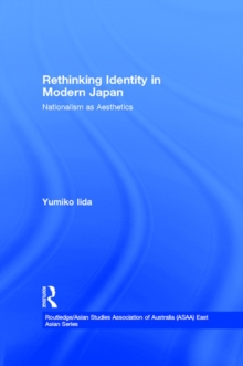 Rethinking Identity in Modern Japan : Nationalism as Aesthetics