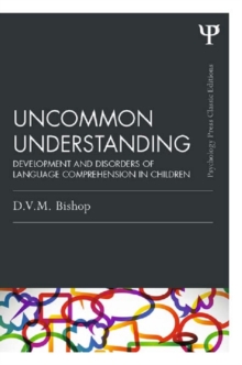 Uncommon Understanding (Classic Edition) : Development and disorders of language comprehension in children