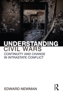 Understanding Civil Wars : Continuity and change in intrastate conflict