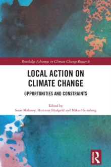 Local Action on Climate Change : Opportunities and Constraints