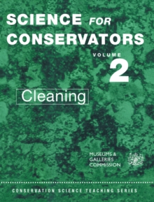 The Science For Conservators Series : Volume 2: Cleaning