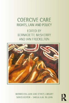 Coercive Care : Rights, Law and Policy