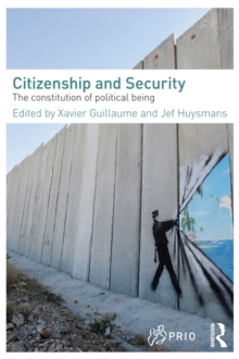 Citizenship and Security : The Constitution of Political Being