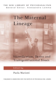 The Maternal Lineage : Identification, Desire and Transgenerational Issues