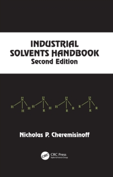 Industrial Solvents Handbook, Revised And Expanded