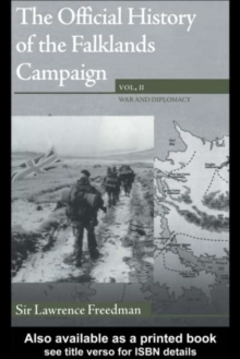 The Official History of the Falklands Campaign, Volume 2 : War and Diplomacy