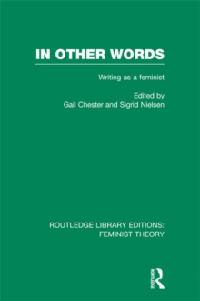 In Other Words (RLE Feminist Theory) : Writing as a Feminist