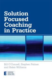 Solution Focused Coaching in Practice