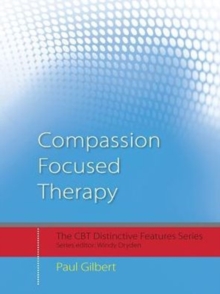 Compassion Focused Therapy : Distinctive Features