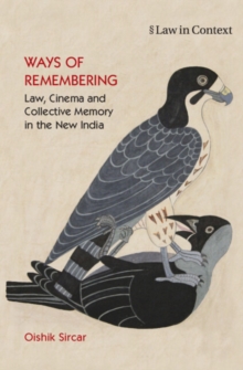 Ways of Remembering: Volume 1 : Law, Cinema and Collective Memory in the New India