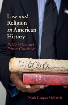 Law and Religion in American History : Public Values and Private Conscience
