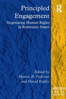 Principled Engagement : Negotiating Human Rights in Repressive States
