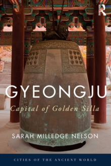 Gyeongju : The Capital of Golden Silla