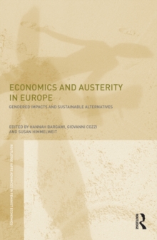 Economics and Austerity in Europe : Gendered impacts and sustainable alternatives