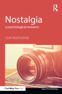 Nostalgia : A Psychological Resource