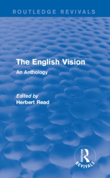 The English Vision (Routledge Revivals) : An Anthology