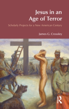 Jesus in an Age of Terror : Scholarly Projects for a New American Century