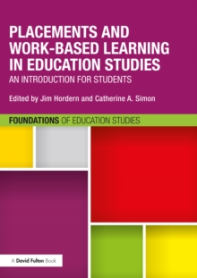 Placements and Work-based Learning in Education Studies : An introduction for students