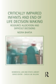 Critically Impaired Infants and End of Life Decision Making : Resource Allocation and Difficult Decisions
