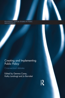 Creating and Implementing Public Policy : Cross-sectoral debates