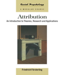 Attribution : An Introduction to Theories, Research and Applications